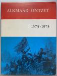 Schoffer/ Wortel/ Schulten/ Fasel/ Eijken - Alkmaar ontzet 1573-1973