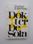 PRAAG, SIEGFRIED E. VAN, - Dokter de Sola.