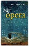 Willem Bruls - Mijn opera / Mijn.... (Liefdeswoordenboeken)