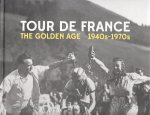 Zimmowitch, Alexandre & Sivadjian, Eve (red.) - Tour de France. The Golden Age 1940s-1970s