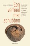 Anne Broeksma - Een verhaal met schubben zoektocht naar het vreemdste en meest bedreigde zoogdier op aarde