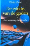 Papst, Walter - De erfenis van de goden; onze oorsprong in het heelal