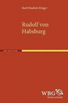 Krieger, Karl-Friedrich - RUDOLF VON HABSBURG