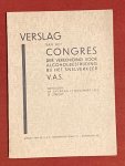 Verslag - Verslag van het congres der Vereeniging voor Alcoholbestrijding bij het Snelverkeer V.A.S. gehouden op zaterdag 19 november 1932 te Utrecht