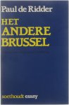 Paul de Ridder - Het andere Brussel : pleidooi voor een positieve benadering