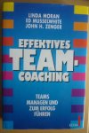 Moran Linda -  Ed Musselwhite  - John H. Zenger - Effektives Teamcoaching