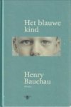 BAUCHAU, HENRY - Het blauwe kind