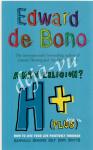 Bono, Edward De - a New Religion?  H+ (Plus)