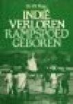 MAAS, Dr. PETER F. & Drs. J.E.C.M. VAN OERLE - Indië verloren, rampspoed geboren. Het moeizame afscheid van Indië van Van Mook, Stikker en Sassen. MAAS, Dr. PETER F. & Drs. J.E.C.M. VAN OERLE - Indië verloren, rampspoed geboren. Het moeizame afscheid van Indië van Van Mook, Stikker en Sassen.