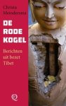 Christa Meindersma - De rode kogel - Berichten uit bezet Tibet