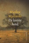 Wieslaw Mysliwski 58044 - De laatste hand