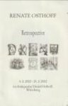 OSTHOFF, RENATE - Retrospective 4.2.2002 - 23.2.2002 im Antiquariat Daniel Osthoff
