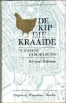 Greup-Roldanus, S. - De kip die kraaide