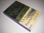 Naipaul, V.S.; M.W. Verhaart - Een half leven roman