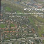Jan de Jong, Louis Westhof - Wij(k)gevoel, zestig jaar buurtvereniging Flora Heerenveen 1947-2007
