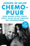 Jurgen de Beijer - Chemopuur Over intens leven, ziekte, hoop, geluk en het omgaan met veranderingen