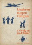 Viruly, Adriaan / Feijter, J.M. de - Kinderen mogen vliegen