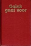 Diverse auteurs - Geluk gaat voor: romanvierling