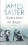 Salter, James - Dwars door de dagen