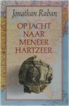 Jonathan Raban - Op jacht naar meneer Hartzeer