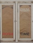 VISCHER, Theodora / WALTER, Bernadette. - Roth Time. A Dieter Roth Retrospective VISCHER, Theodora / WALTER, Bernadette. - Roth Time. A Dieter Roth Retrospective