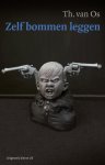 Th. van Os - (1) Zelf Bommen Leggen