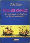 F.M. Pinto - Pelgrimsreis - Het historisch reisverhaal van een Portugese gelukzoeker