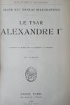 Mikhailovitch Nicolas Grand duc - Le tsar Alexandre Ier
