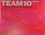  - Team 10 1953-1981, In Search of a Utopia of the Present