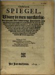 Henrik Slatius - Christalijnen spiegel, vhaer in men naecktelijtken kan zien, wie t'zedart eenige jaren herwaerts inde provintie van Hollandt, de hoogheydt rechten, privilegsen en vrij heden hebben gevioleert (...),