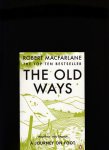 Macfarlane, Robert - Old Ways / A Journey on Foot