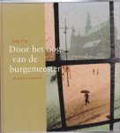 Pop, Jaap - HAARLEM Door het oog van de burgemeester Haarlemse impressies