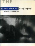 Ribbens, Arjen(editor) - The Other Side of Photography. Profiles of Education.