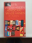 Heijden, A.F.Th. van der - Advocaat van de hanen. De tandeloze tijd 4