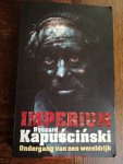 Kapuscinski, Ryszard - Imperium / druk 1