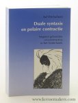 Welschen, Ad [ Adrianus Johannes ]. - Duale syntaxis en polaire contractie : negatief gebonden of-constructies in het Nederlands.