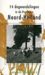 Burger, Sluis & Stobbe - 14 DAGWANDELINGEN IN DE PROVINCIE NOORD-HOLLAND Burger, Sluis & Stobbe - 14 DAGWANDELINGEN IN DE PROVINCIE NOORD-HOLLAND