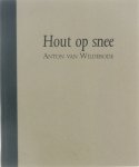 Anton van Wilderode, pseud. van C. P. CoupeÌ. Alex Deyaert - Hout op snee