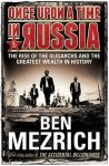 Ben Mezrich - Once Upon a Time in Russia
