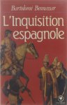 Bartolomé Bennassar et al - L'Inquisition espagnole : 15.-19. siecle