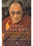 D. Goleman 42464 - Destructieve emoties Een dialoog met de Dalai Lama