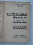 Haeghen, G. vander - Les Mouvements Mécaniques. Classés en vue de favoriser les inventions.