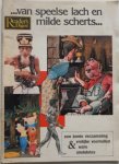 Reader`s  Digest - Van speelse lach en milde scherts Een bonte verzameling vrolijke voorvallen & ware anekdotes