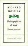 Richard Holmes - De biografie en de dood