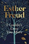 Freud Esther Freud - I Couldn'T Love You More