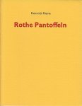 HEINE, Heinrich - Rothe Pantoffeln.