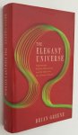Greene, Brian, - The elegant universe. Superstrings, hidden dimensions and the quest for the ultimate theory