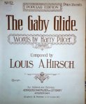Hirsch, Louis A.: - The baby glide. Words by Harry Pilcer
