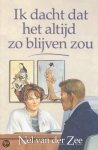Nel van der Zee - Ik dacht dat het altijd zo blijven zou