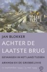 Jan Blokker 10638 - Achter de laatste brug gevangen in het land tussen Arnhem en de Grebbelinie